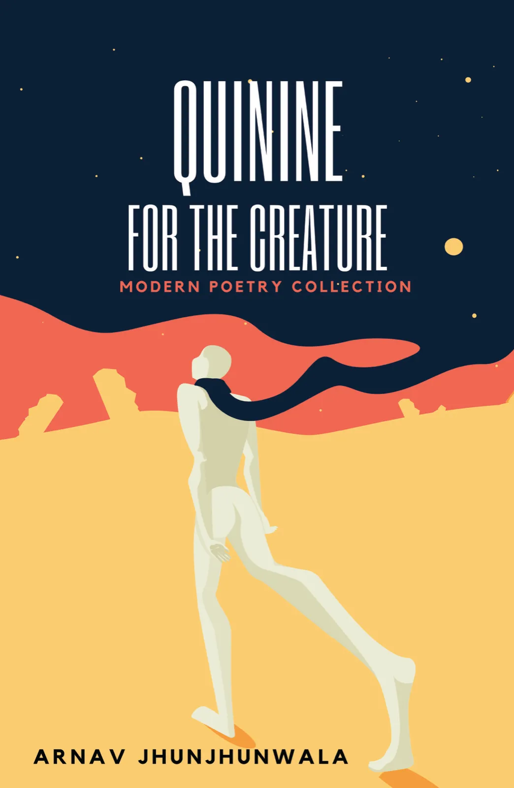 Cover of Quinine For The Creature, a modern poetry collection by Arnav Jhunjhunwala